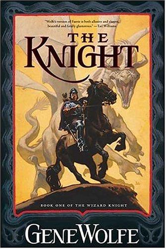 The Knight (The Wizard Knight, Book 1) (Paperback, 2004, Tor Books)