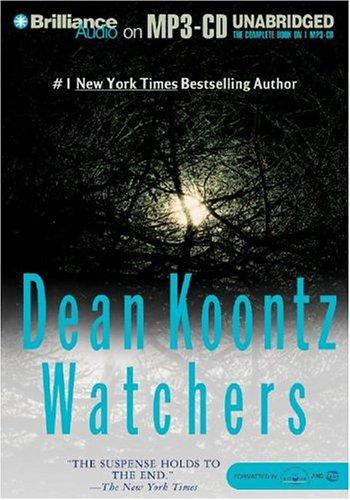 Dean R. Koontz: Watchers (AudiobookFormat, 2004, Brilliance Audio on MP3-CD, Brilliance Audio)