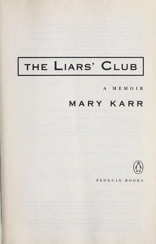 Mary Karr: The Liars' Club (2005, Penguin Books)