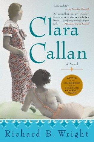 Richard B. Wright: Clara Callan (Paperback, 2003, Harper Perennial)