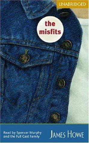 James Howe: The Misfits (AudiobookFormat, 2003, Full Cast Audio)