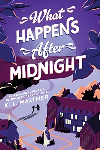 K. L. Walther: What Happens after Midnight (2023, Sourcebooks, Incorporated, Sourcebooks Fire)