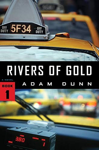 Adam Dunn: Rivers of Gold (Paperback, 2016, Dunn Books)