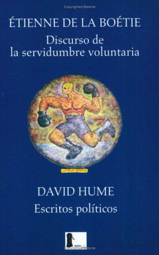 Discurso de la servidumbre voluntaria/Escritos políticos (Paperback, Spanish language, 2003, Editorial Sexto Piso)