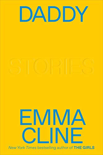 Emma Cline: Daddy (Paperback)