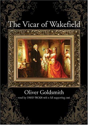 Oliver Goldsmith: The Vicar of Wakefield (AudiobookFormat, 2006, Blackstone Audiobooks)