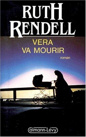 Ruth Rendell, Guy Casaril, Françoise Casaril: Vera va mourir (Paperback, French language, 1994, Calmann-Lévy)