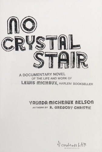 Vaunda Micheaux Nelson: No crystal stair (2012, Carolrhoda Lab)