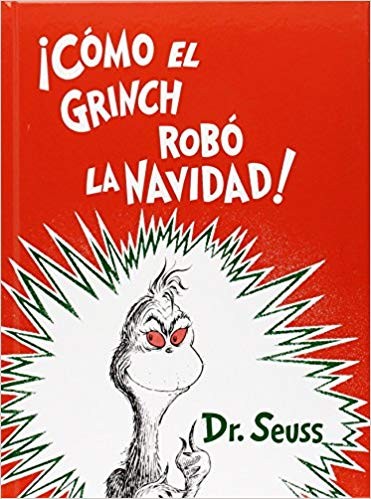 Dr. Seuss, Yanitzia Canetti: ¡Cómo el Grinch robó la Navidad! (Hardcover, Spanish language, 2000, Lectorum Publications)