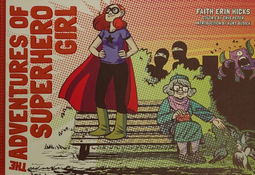 Faith Erin Hicks: The adventures of Superhero Girl (2013, Dark Horse Books)