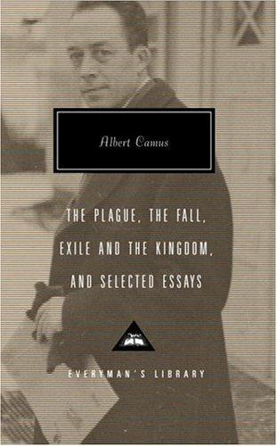 The Plague, The Fall, Exile and the Kingdom, and Selected Essays (2004)