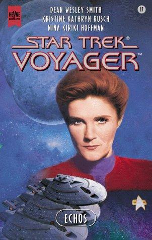 Nina Kiriki Hoffman, Dean Wesley Smith, Kristine Kathryn Rusch: Star Trek Voyager 17. Echos. (Paperback, German language, 2000, Heyne)