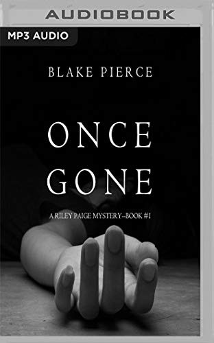 Blake Pierce, Elaine Wise: Once Gone (AudiobookFormat, 2019, Brilliance Audio)