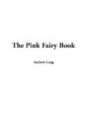 Andrew Lang: The Pink Fairy Book (Paperback, 2003, IndyPublish.com)