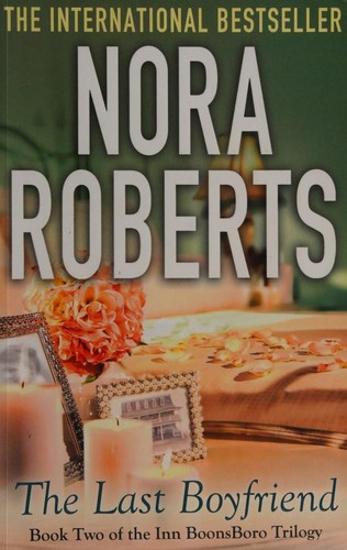 Nora Roberts: Last Boyfriend (Paperback, 2012, Piatkus Books)