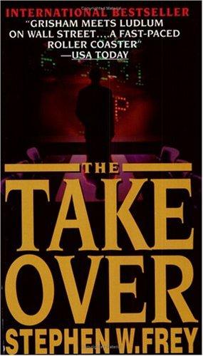 Stephen W. Frey: Takeover (1996, Penguin U S A)