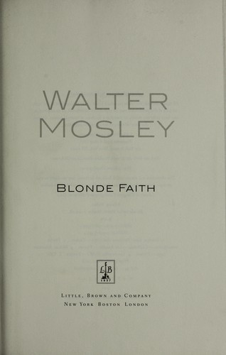 Walter Mosley: Blonde faith (2008, Little, Brown and Co.)