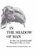 Jane Goodall: In the shadow of man (1971, Houghton Mifflin)