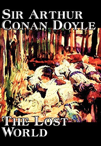The Lost World by Arthur Conan Doyle, Science Fiction, Classics, Adventure (Hardcover, 2004, Wildside Press)