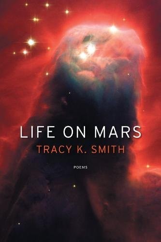 Life on Mars (2011, Graywolf Press)