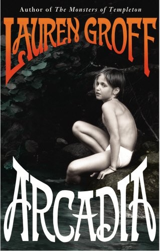 Arcadia (2012, William Heinemann)