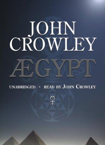 John Crowley (duplicate): Aegypt (AudiobookFormat, 2007, Blackstone Audiobooks)