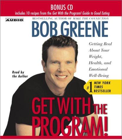 Bob Greene: Get with the Program (AudiobookFormat, 2003, Simon & Schuster Audio)