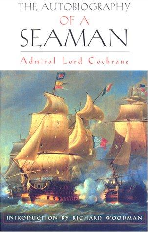 Thomas Cochrane 10th Earl of Dundonald: The Autobiography of a Seaman (2000, Lyons Press)