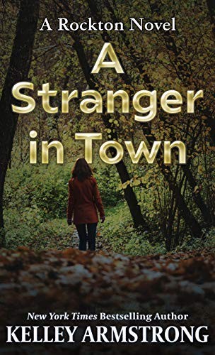 Kelley Armstrong: Stranger in Town (2021, Cengage Gale)