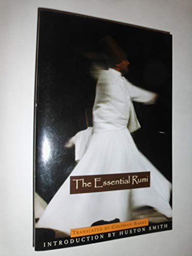 The essential Rumi (Mystical classics of the world) (1998, Quality Paperback Book Club)