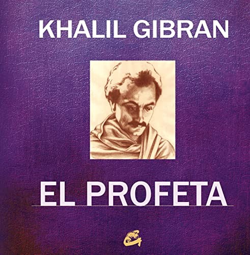 Kahlil Gibran, Blanca González Villegas: El profeta (Hardcover, 2009, Gaia Ediciones)