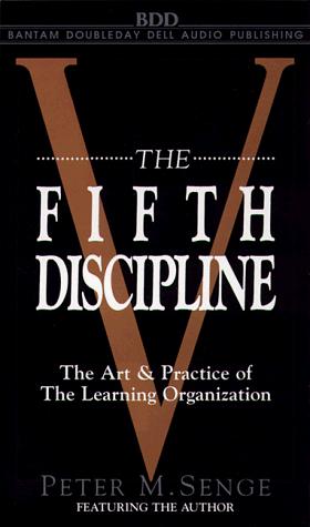 Peter Senge, Peter M. Senge: The Fifth Discipline (AudiobookFormat, 1994, Random House Audio)