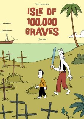 Fabien Vehlmann: Isle Of 100000 Graves (2011, Fantagraphics Books)