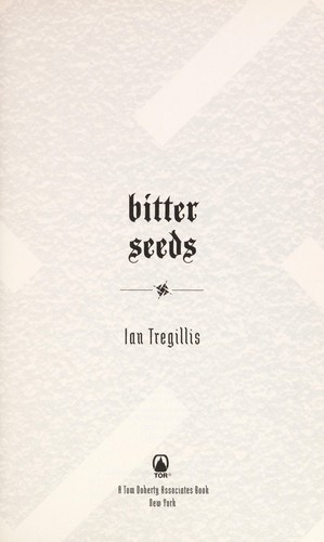 Bitter seeds (2010, Tor Books)
