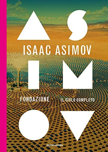 Isaac Asimov: Fondazione. Il ciclo completo (Hardcover, Mondadori, Copeaky)