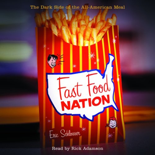 Eric Schlosser, Rick Adamson: Fast Food Nation (AudiobookFormat, 2001, Random House Audio)