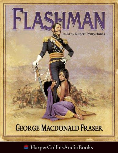 George MacDonald Fraser: Flashman (AudiobookFormat, 2005, HarperCollins Audio)