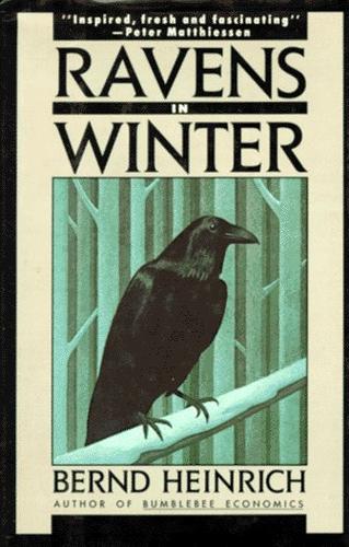 Bernd Heinrich: Ravens in winter (1991, Vintage Books)