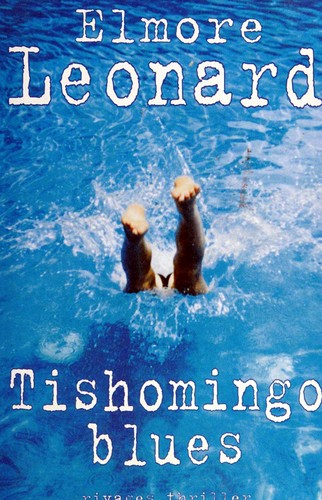 Elmore Leonard, François Guerif, Danièle Bondil, Pierre Bondil: Tishomingo Blues (Paperback, French language, 2005, RIVAGES)