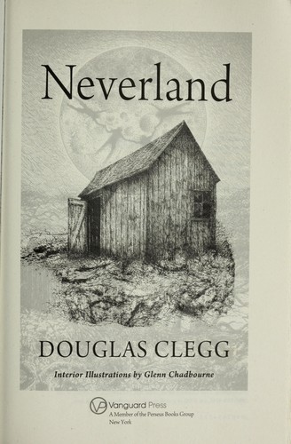 Douglas Clegg: Neverland (2010, Vanguard Press)