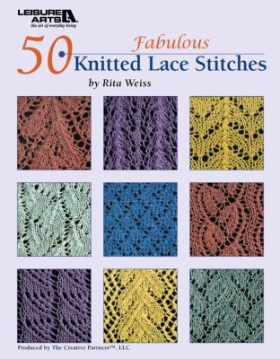 Rita Weiss: 50 Fabulous Knitted Lace Stitches (2009, Leisure Arts)