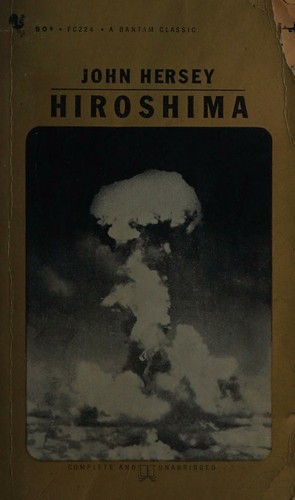 John Hersey: Hiroshima (1946, Alfred A. Knopf Inc.)