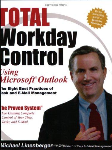 Michael Linenberger: Total Workday Control Using Microsoft Outlook (Paperback, 2006, New Academy Publishers)