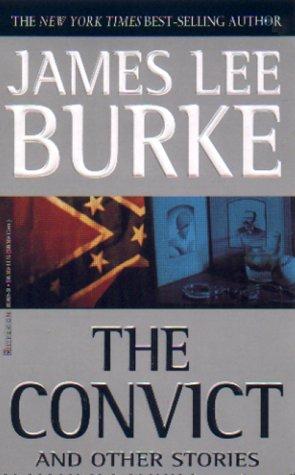 James Lee Burke: The Convict and Other Stories (Paperback, 2000, Hyperion)