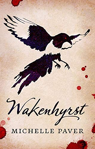 Michelle Paver: Wakenhyrst (Hardcover, 2019, Apollo)