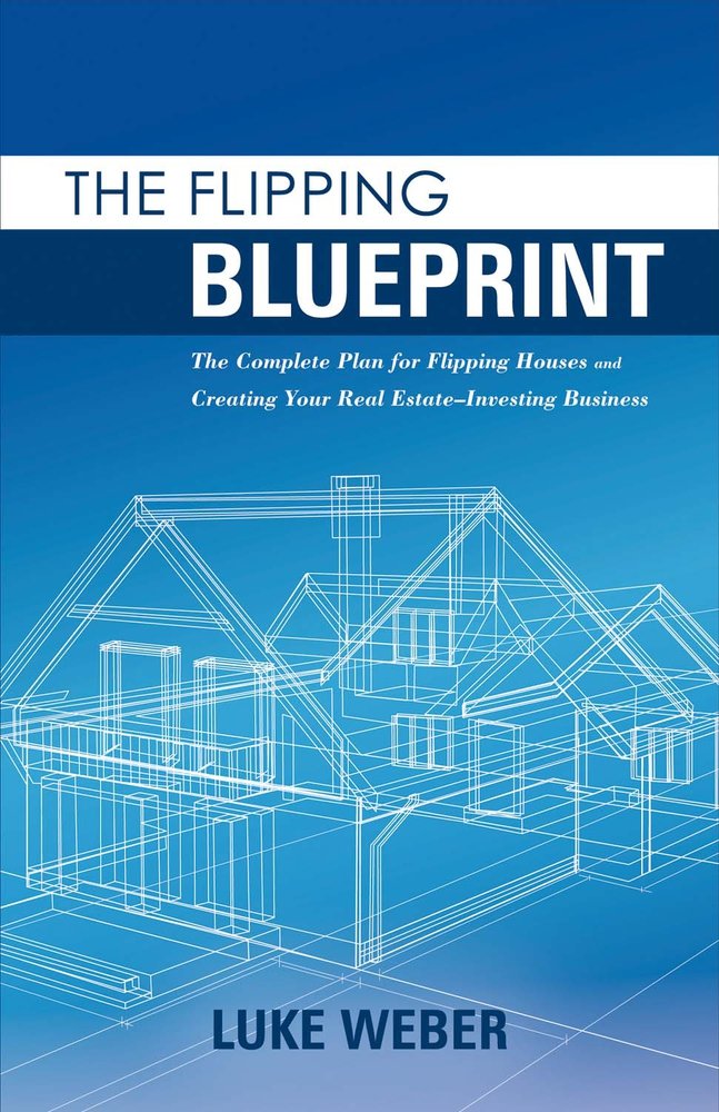 Luke Weber: The Flipping Blueprint (Paperback)