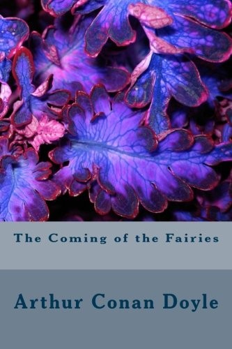 The Coming of the Fairies (Paperback, 2018, CreateSpace Independent Publishing Platform)