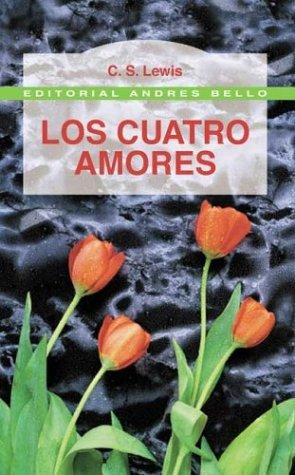 Los Cuatro Amores (Paperback, Spanish language, 2001, Andres Bello)