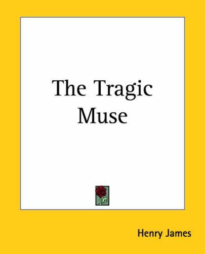 Henry James: The Tragic Muse (Paperback, 2004, Kessinger Publishing)