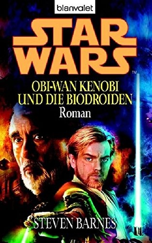 Steven Barnes: Star Wars. Obi-Wan Kenobi und die Biodroiden (2006, Blanvalet Taschenbuchverl)